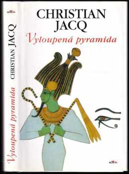 Christian Jacq: Vyloupená pyramida