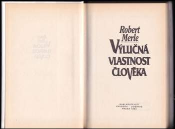 Robert Merle: Výlučná vlastnost člověka