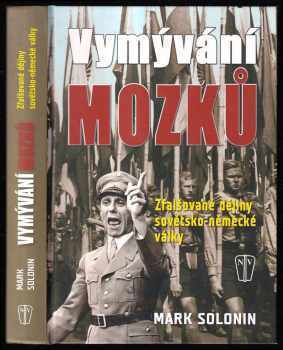 Mark Semenovič Solonin: Vymývání mozků