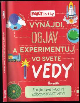 Vynájdi, objav a experimentuj vo svete vedy