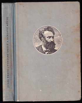 Jules Verne: Vynález zkázy ; a, Ocelové město