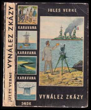 Vynález zkázy - Jules Verne (1959, Státní nakladatelství dětské knihy) - ID: 802310