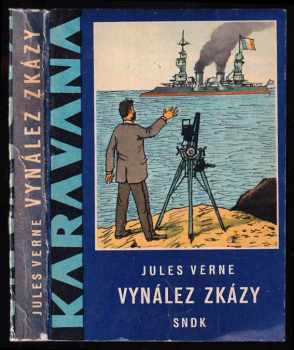 Vynález zkázy - Jules Verne (1962, Státní nakladatelství dětské knihy) - ID: 815855