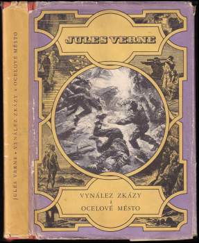 Vynález zkázy ; a, Ocelové město