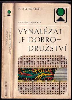 Pierre Rousseau: Vynalézat je dobrodružství