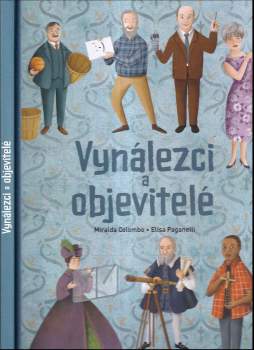 Miralda Colombo: Vynálezci a objevitelé a jejich podivuhodné objevy