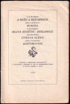 Výňatky z přednášek pronesených v listopadu a prosinci r. 1924 na režisérském kursu 2. Tylova okrsku v Plzni
