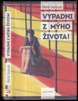 Vypadni z mýho života!
