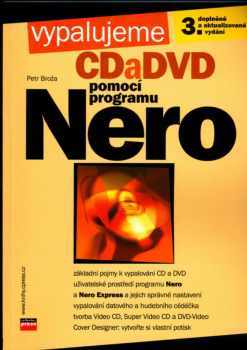 Petr Broža: Vypalujeme CD a DVD pomocí programu NERO