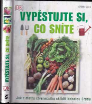 Vypěstujte si, co sníte