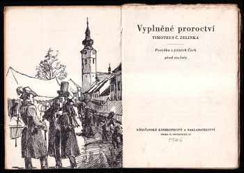 Timoteus Čestmír Zelinka: Vyplněné proroctví - povídka z jižních Čech před sto lety