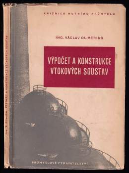 Výpočet a konstrukce vtokových soustav - Václav Oliverius (1952, Průmyslové vydavatelství) - ID: 799921