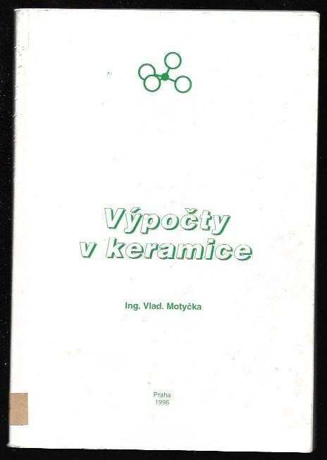 Vladislav Motyčka: Výpočty v keramice