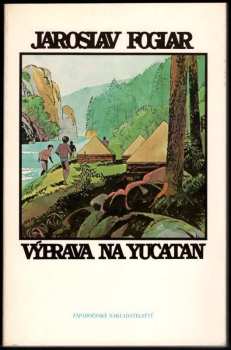 Výprava na Yucatan - Jaroslav Foglar (1990, Západočeské nakladatelství) - ID: 489632