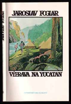 Jaroslav Foglar: Výprava na Yucatan
