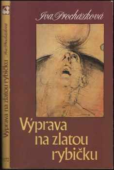 Výprava na zlatou rybičku - Iva Procházková (1988, Sixty-Eight Publishers) - ID: 51197