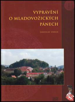 Jaroslav Urban: Vyprávění o mladovožických pánech