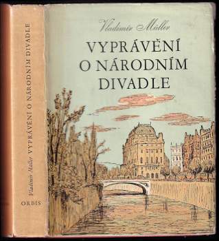 Vladimír Müller: Vyprávění o Národním divadle
