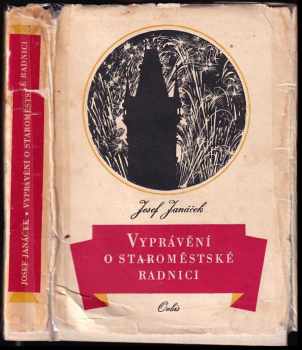 Josef Janáček: Vyprávění o Staroměstské radnici