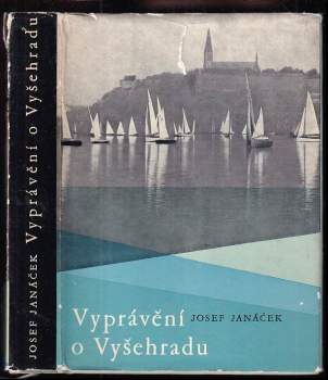 Josef Janáček: Vyprávění o Vyšehradu