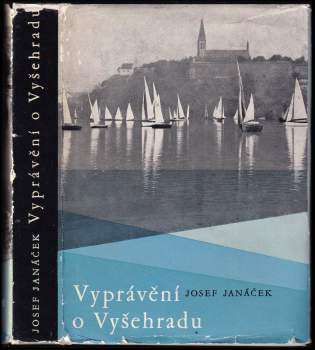 Josef Janáček: Vyprávění o Vyšehradu