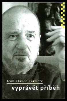 Jean-Claude Carriere: Vyprávět příběh