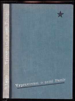 Vypravování o zemi Pamir - Boris Matvejevič Lapin (1930, K. Borecký) - ID: 401867