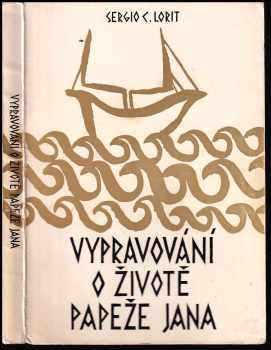 Vypravování o životě papeže Jana - Sergio C Lorit (1967, Křesťanská akademie) - ID: 201420