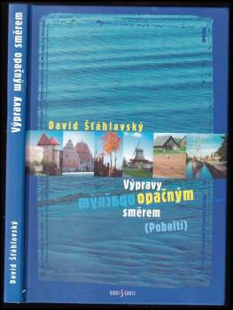 David Šťáhlavský: Výpravy opačným směrem