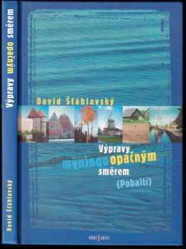 David Šťáhlavský: Výpravy opačným směrem