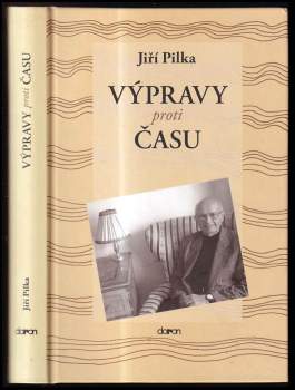 Jiří Pilka: Výpravy proti času