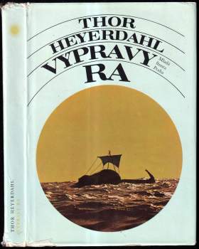 Thor Heyerdahl: Výpravy Ra