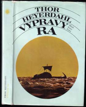 Thor Heyerdahl: Výpravy Ra