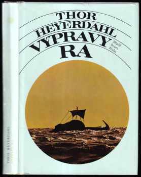 Thor Heyerdahl: Výpravy Ra