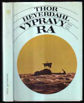 Thor Heyerdahl: Výpravy Ra