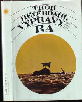 Výpravy Ra - Thor Heyerdahl (1974, Mladá fronta) - ID: 810897