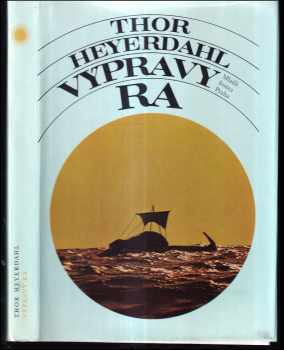 Výpravy Ra - Thor Heyerdahl (1974, Mladá fronta) - ID: 800459