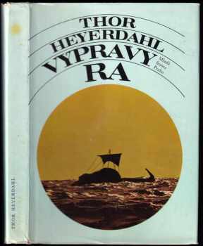 Výpravy Ra - Thor Heyerdahl (1974, Mladá fronta) - ID: 795624