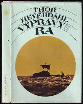 Výpravy Ra - Thor Heyerdahl (1974, Mladá fronta) - ID: 769486