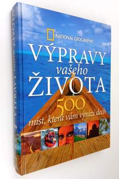 Výpravy vašeho života