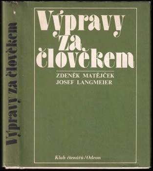 Výpravy za člověkem - Zdeněk Matějček, Josef Langmeier (1981, Odeon) - ID: 790769
