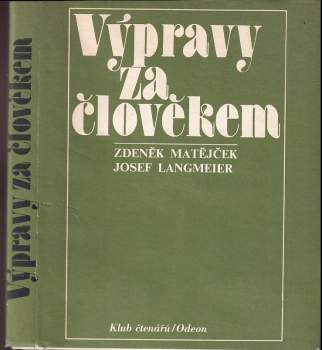 Výpravy za člověkem - Zdeněk Matějček, Josef Langmeier (1981, Odeon) - ID: 830277