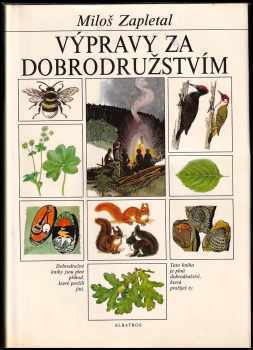 Výpravy za dobrodružstvím - Miloš Zapletal (1986, Albatros) - ID: 794480