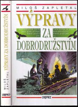 Miloš Zapletal: Výpravy za dobrodružstvím