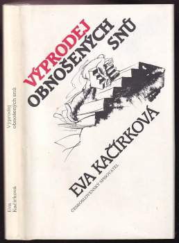 Eva Kačírková: Výprodej obnošených snů