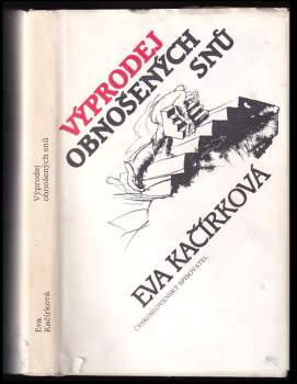 Eva Kačírková: Výprodej obnošených snů