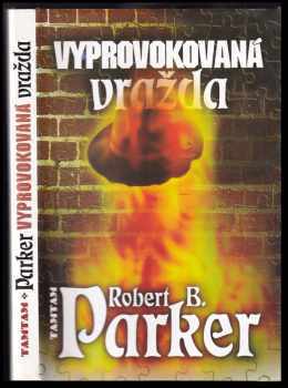 Vyprovokovaná vražda - Robert B Parker (1997, Tamtam) - ID: 741268