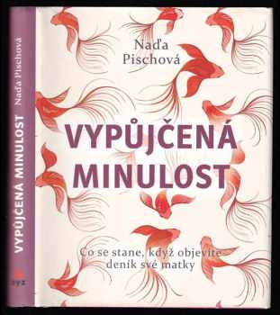 Vypůjčená minulost : co se stane, když objevíte deník své matky