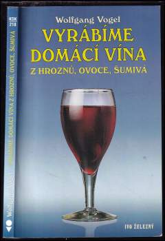 Vyrábíme domácí vína z hroznů, ovoce, šumivá