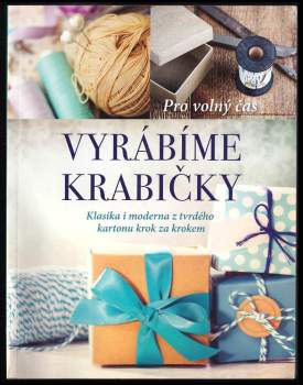 Edwina Cholmeley-Jones: Vyrábíme krabičky